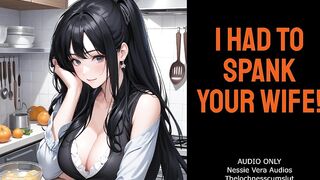 I Had to Spank Your Wife! | Erotic Audio Roleplay