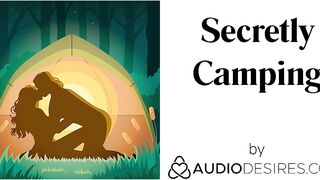 Secretly Camping (Erotic Audio Porn for Women, Sexy ASMR)