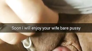 In a few Minutes a Stranger will Cum in your Wife's Unprotected Pussy ..[cuckold. Snapchat]