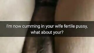 I'm Filling your Cheating Wife Pussy with my Hot Cum. what about you Hubby? [cuckold. Snapchat]