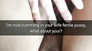 I'm Filling your Cheating Wife Pussy with my Hot Cum. what about you Hubby? [cuckold. Snapchat]