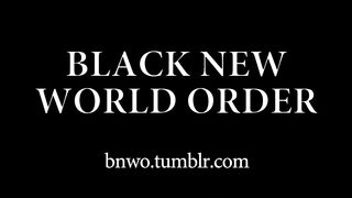 Blacked in the new World Order