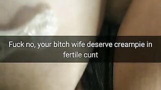 Use Condoms? Fuck It, i will Creampie your Wife Pussy and she will get Pregnant [cuckold. Snapchat]