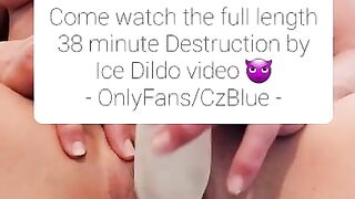 Destruction by Ice Dildo Teaser : Snapchat & OnlyFans - CzBlue