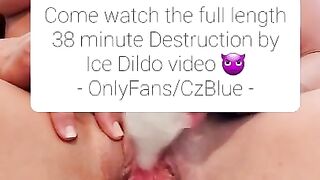 Destruction by Ice Dildo Teaser : Snapchat & OnlyFans - CzBlue