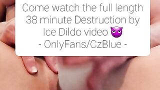 Destruction by Ice Dildo Teaser : Snapchat & OnlyFans - CzBlue