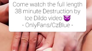 Destruction by Ice Dildo Teaser : Snapchat & OnlyFans - CzBlue