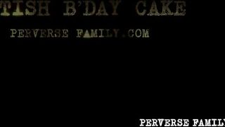 PERVERSE FAMILY – Filthy Birthday Cake