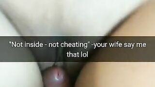 Not inside - not cheating. You're horny wife think so