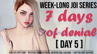 DAY 5 JOI AUDIO SERIES: 7 Days of Denial by VauxiBox (Edging) (Jerk off Instruction)