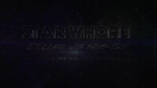 Star Whore: Escape with Hoe-Gu - A Star Wars XXX Parody Trailer